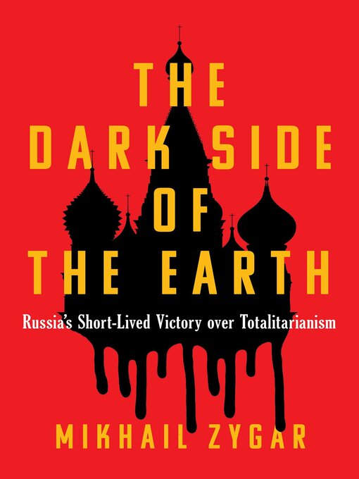 Title details for The Dark Side of the Earth by Mikhail Zygar - Wait list
